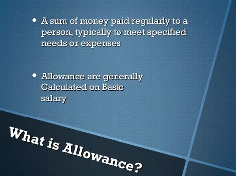 allowness|ALLOWANCE definition and meaning .